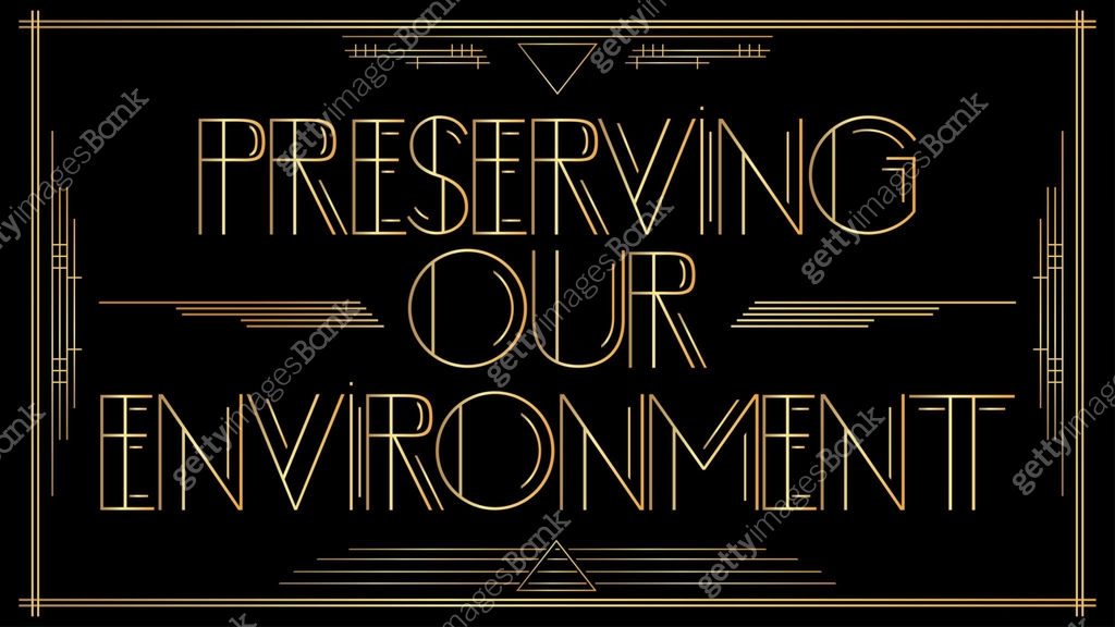 Golden decorative Preserving our environment sign with vintage letters ...