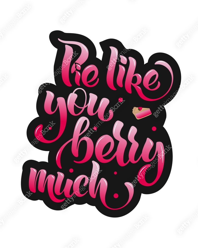 Pie like you berry much - hand lettering. 이미지 (1206143506) 일러스트, 무료 ...